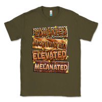 Army Green Educated motivated elevated melanated Classic Tee - Zillion Design Studio
