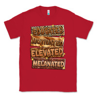 Red Educated motivated elevated melanated Classic Tee - Zillion Design Studio