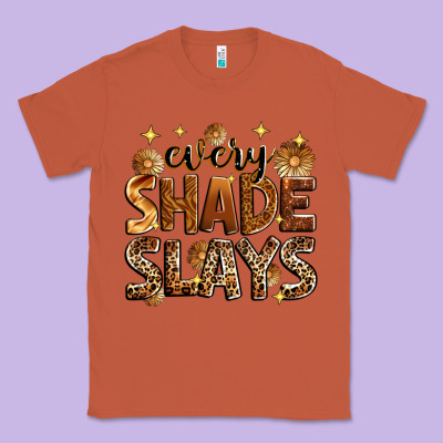 Every Shade Slays Classic Tee Designed By Zillion Design Studio