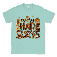 Seafoam Every shade slays Classic Tee - Zillion Design Studio