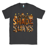 Smoke Every shade slays Classic Tee - Zillion Design Studio