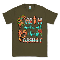 Army Green faith makes all things possible Classic Tee - BarkalooDesign