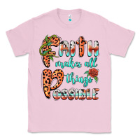 Bubblegum Pink faith makes all things possible Classic Tee - BarkalooDesign