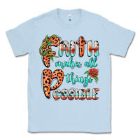 Dusty Blue faith makes all things possible Classic Tee - BarkalooDesign