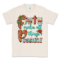 Natural faith makes all things possible Classic Tee - BarkalooDesign
