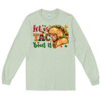 Matcha Let's Taco 'Bout It Long Sleeve Tee - texasbilliewilder