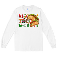 White Let's Taco 'Bout It Long Sleeve Tee - texasbilliewilder