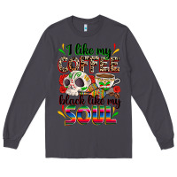 Smoke i like my coffee black like my soul Long Sleeve Tee - Zillion Design Studio