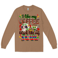Toasted Coconut i like my coffee black like my soul Long Sleeve Tee - Zillion Design Studio