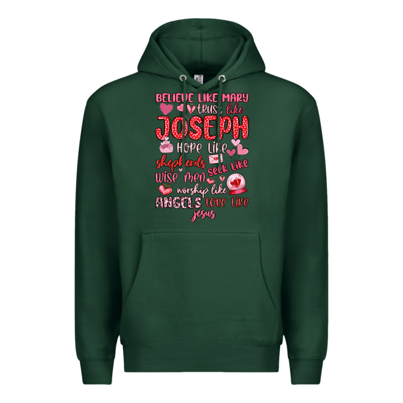 Believe Like Mary Trust Like Joseph Valentine S Da Premium Hoodie by MaliasSmallBusiness | Teevron