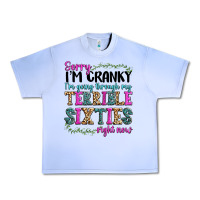 Grape Ice sorry im cranky im going through my terrible sixties right now Urban Heavy Tee - texasbilliewilder