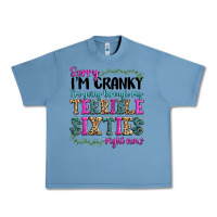 Pebble Blue sorry im cranky im going through my terrible sixties right now Urban Heavy Tee - texasbilliewilder