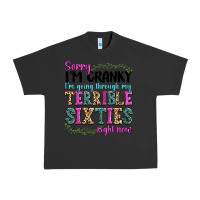 Pigment Black sorry im cranky im going through my terrible sixties right now Urban Heavy Tee - texasbilliewilder