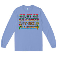 Colony Blue Ay Ay Ay Ay Canta y No Llores Long Sleeve Tee - texasbilliewilder