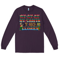 Plum Ay Ay Ay Ay Canta y No Llores Long Sleeve Tee - texasbilliewilder