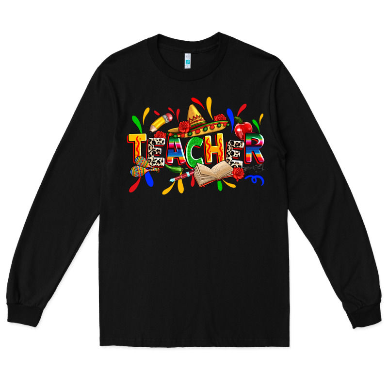 Cinco De Mayo Teacher Long Sleeve Tee by Zillion Design Studio | Teevron
