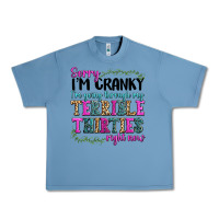 Pebble Blue sorry im cranky im going through my terrible thirties right now Urban Heavy Tee - texasbilliewilder