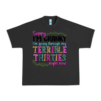 Pigment Black sorry im cranky im going through my terrible thirties right now Urban Heavy Tee - texasbilliewilder