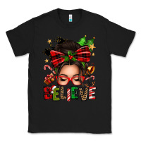 Black christmas believe afro messy bun Classic Tee - texasbilliewilder