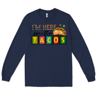 Navy I'm Here For The Tacos Long Sleeve Tee - texasbilliewilder