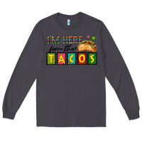 Smoke I'm Here For The Tacos Long Sleeve Tee - texasbilliewilder