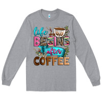 Heather Grey life begins after coffee Long Sleeve Tee - Zillion Design Studio