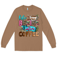 Toasted Coconut life begins after coffee Long Sleeve Tee - Zillion Design Studio