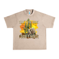 French Oak thats one book i didnt write tbw Urban Heavy Tee - texasbilliewilder