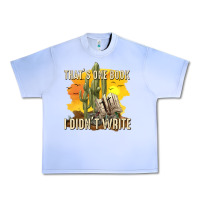 Grape Ice thats one book i didnt write tbw Urban Heavy Tee - texasbilliewilder