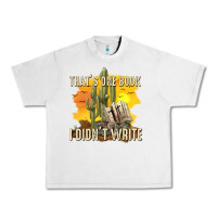 Lunar Rock thats one book i didnt write tbw Urban Heavy Tee - texasbilliewilder