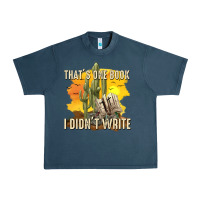 Midnight Navy thats one book i didnt write tbw Urban Heavy Tee - texasbilliewilder