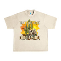 Sandshell thats one book i didnt write tbw Urban Heavy Tee - texasbilliewilder