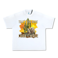 White thats one book i didnt write tbw Urban Heavy Tee - texasbilliewilder