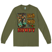 Army Green christmas cowboy boots ho ho howdy Long Sleeve Tee - RanaPortraitStore