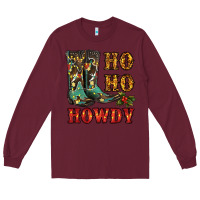 Burgundy christmas cowboy boots ho ho howdy Long Sleeve Tee - RanaPortraitStore