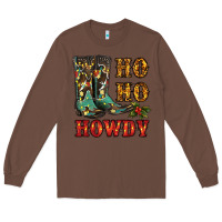Chestnut christmas cowboy boots ho ho howdy Long Sleeve Tee - RanaPortraitStore