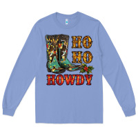 Christmas Cowboy Boots Ho Ho Howdy Long Sleeve Tee | Teevron