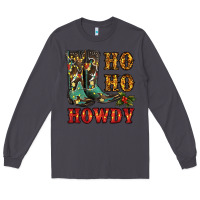 Smoke christmas cowboy boots ho ho howdy Long Sleeve Tee - RanaPortraitStore