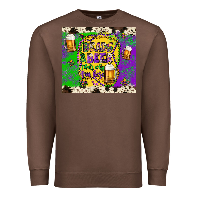 Beads & Beer That's Why I'm Here Premium Sweatshirt by Artiststas | Teevron