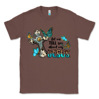 Chestnut let me tell you about my jesus Classic Tee - BarkalooDesign
