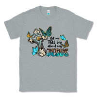 Heather Grey let me tell you about my jesus Classic Tee - BarkalooDesign