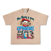 Burro the thing is your opinions dont pay my bills Urban Heavy Tee - texasbilliewilder