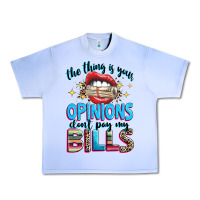 Grape Ice the thing is your opinions dont pay my bills Urban Heavy Tee - texasbilliewilder