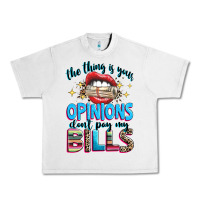 Lunar Rock the thing is your opinions dont pay my bills Urban Heavy Tee - texasbilliewilder
