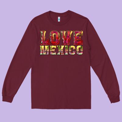 Love Mexico Long Sleeve Tee Designed By Texasbilliewilder