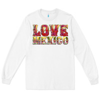 White Love Mexico Long Sleeve Tee - texasbilliewilder