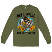 Army Green dead inside but caffeinated Long Sleeve Tee - Zillion Design Studio