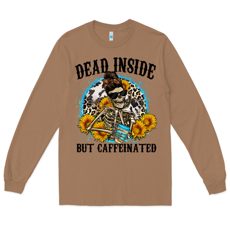 Dead Inside But Caffeinated Long Sleeve Tee by Zillion Design Studio | Teevron