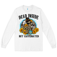 White dead inside but caffeinated Long Sleeve Tee - Zillion Design Studio