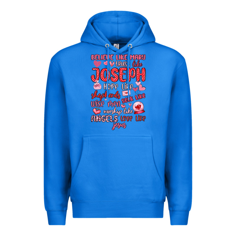 Believe Like Mary Trust Like Joseph Valentine S Da Premium Hoodie by MaliasSmallBusiness | Teevron